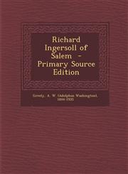 Richard Ingersoll of Salem - Primary Source Edition,1295461889,9781295461882