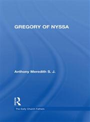 Gregory of Nyssa (Early Church Fathers),0415118395,9780415118392