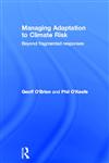 Managing Adaptation to Climate Risk Beyond Fragmented Responses,0415600936,9780415600934