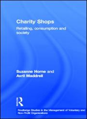 Charity Shops Retailing Consumption and Society,0415257247,9780415257244