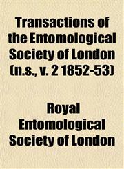 Transactions of the Entomological Society of London (n.s., v. 2 1852-53),1153187019,9781153187015