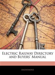 Electric Railway Directory and Buyers' Manual,1144144051,9781144144058