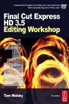 Final Cut Express HD 3.5 Editing Workshop 3rd Edition,0240809459,9780240809458