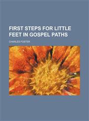 First steps for little feet in Gospel paths,115246230X,9781152462304