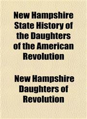 New Hampshire State History of the Daughters of the American Revolution,1153520745,9781153520744
