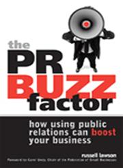 The PR Buzz Factor How Using Public Relations can Boost Your Business,0749449063,9780749449063
