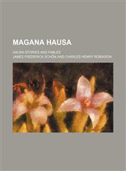 Magana Hausa; Hausa Stories and Fables,1236627717,9781236627711