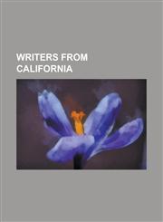 Writers from California Ronald Reagan, Robert A. Heinlein, Donald Knuth, Dr. Seuss, Arnold Schwarzenegger, Ken Kesey, John Steinbeck,1153739410,9781153739412