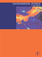 Environmental Physics (Routledge Introductions to Environment Series),041520190X,9780415201902