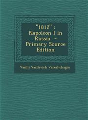1812 Napoleon I in Russia,1287850057,9781287850052