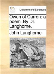 Owen of Carron a poem. By Dr. Langhorne.,1170590489,9781170590485