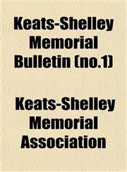 Keats-Shelley Memorial Bulletin (no.1),1151756385,9781151756381