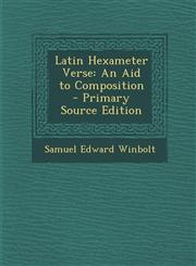 Latin Hexameter Verse An Aid to Composition - Primary Source Edition,1294663879,9781294663874