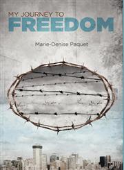 My Journey to Freedom,1770978488,9781770978485