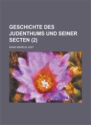 Geschichte Des Judenthums Und Seiner Secten (2),1234642522,9781234642525