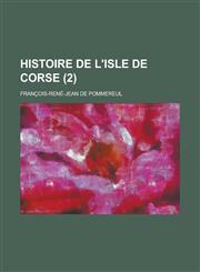 Histoire de L'Isle de Corse (2 ),1235229289,9781235229282