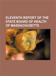 Eleventh Report of the State Board of Health of Massachusetts,1151151610,9781151151612