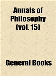 Annals of Philosophy (vol. 15),1153279037,9781153279031