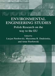 Environmental Engineering Studies Polish Research on the Way to the EU,0306481812,9780306481819