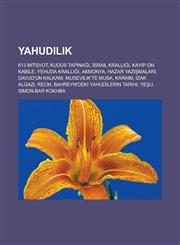 Yahudilik 613 Mitsvot, Kudüs Tapınağı, İsrail Krallığı, Kayıp On Kabile, Yehuda Krallığı, Akmonya, Hazar Yazışmaları, Davud'un Kalkanı,1233451243,9781233451241