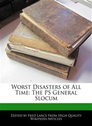 Worst Disasters of All Time The PS General Slocum,1286448271,9781286448274
