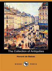The Collection of Antiquities (Dodo Press),1406506230,9781406506235