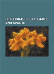 Bibliographies of Games and Sports Bibliography of Cricket, Bibliography of Fly Fishing, Bibliography of Fly Fishing (Fly Tying, Stories, Fiction), B,1156045665,9781156045664