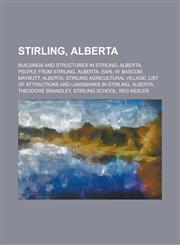 Stirling, Alberta Maybutt, Alberta, Stirling Agricultural Village, List of Attractions and Landmarks in Stirling, Alberta, Stirling Scho,1156015049,9781156015049