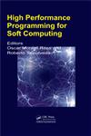 High Performance Programming for Soft Computing 1st Edition,146658601X,9781466586017