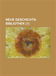 Neue Geschichts-Bibliothek Volume 1,1234628929,9781234628925