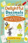 Delightful Decimals and Perfect Percents Games and Activities That Make Math Easy and Fun,0471210587,9780471210580