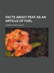 Facts about peat as an article of fuel,1459073134,9781459073135