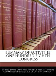 SUMMARY OF ACTIVITIES ONE HUNDRED EIGHTH CONGRESS,1240611447,9781240611447