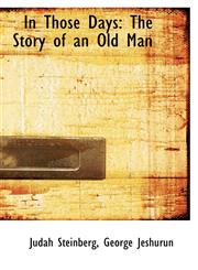 In Those Days The Story of an Old Man,1103159275,9781103159277