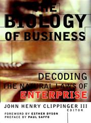 The Biology of Business Decoding the Natural Laws of Enterprise 1st Edition,078794324X,9780787943240