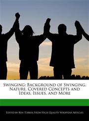 Swinging Background of Swinging, Nature, Covered Concepts and Ideas, Issues, and More,1276230141,9781276230148