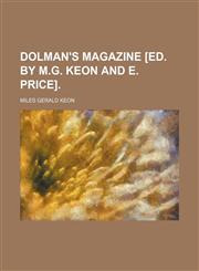 Dolman's Magazine [Ed. by M.g. Keon and E. Price].,1150438738,9781150438738