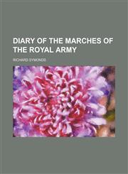 Diary of the Marches of the Royal Army,1150035749,9781150035746