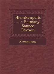 Hierakonpolis ... - Primary Source Edition,1287513344,9781287513346