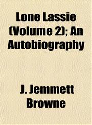 Lone Lassie (Volume 2); An Autobiography,1153022761,9781153022767