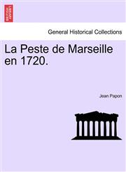 La Peste de Marseille en 1720.,1241557470,9781241557478