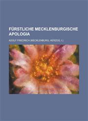 Fürstliche Mecklenburgische Apologia,1236924606,9781236924605