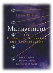 Management for Engineers, Scientists and Technologists 2nd Edition,0470021268,9780470021262