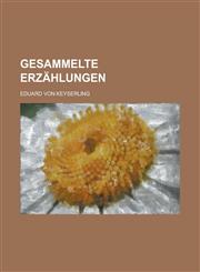 Gesammelte Erzahlungen,1153440563,9781153440561