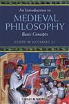 Introduction to Medieval Philosophy Basic Concepts,1405106778,9781405106771