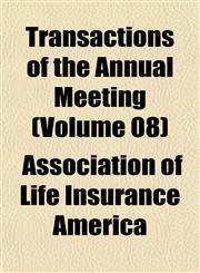 Transactions of the Annual Meeting (Volume 08),1153265982,9781153265980