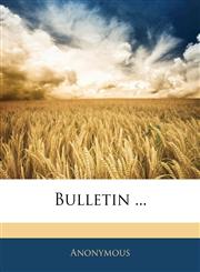 Bulletin ...,1144714885,9781144714886