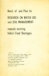 Need of and Plan for Research on Water use and Soil Management Towards Meeting India's Food Shortages