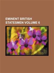 Eminent British statesmen Volume 6,1152531514,9781152531512
