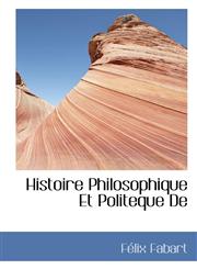 Histoire Philosophique Et Politeque De,1116661977,9781116661972